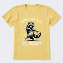 First Of All I'm A Delight T-Shirt