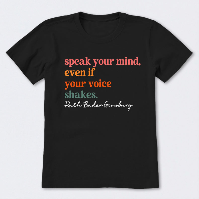 Speak Your Mind T-Shirt