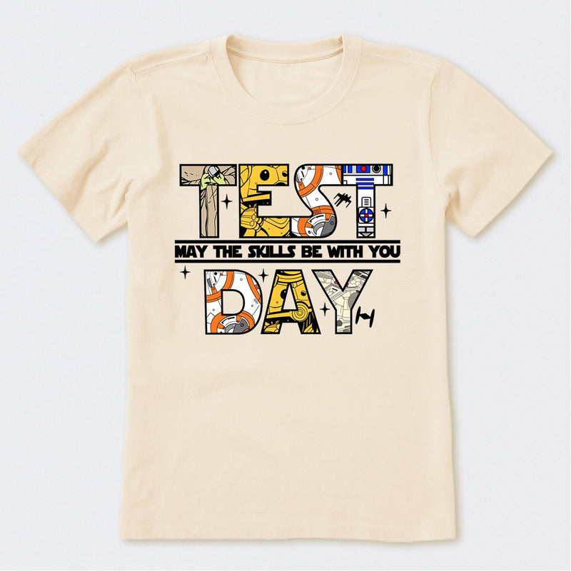 Test Day May The Skills Be With You T-Shirt