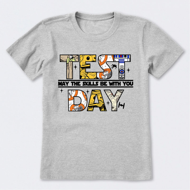 Test Day May The Skills Be With You T-Shirt