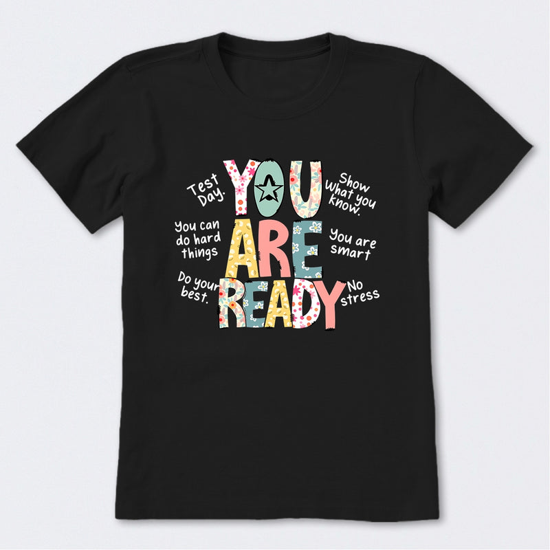 You Are Ready Test Day T-Shirt