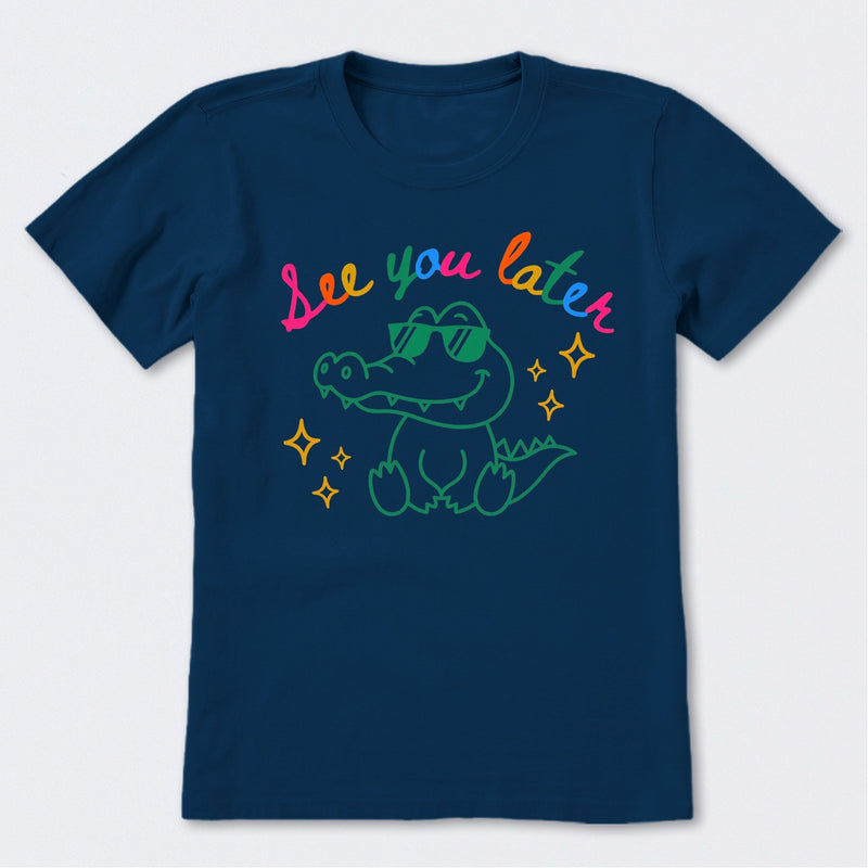 See You Later T-Shirt
