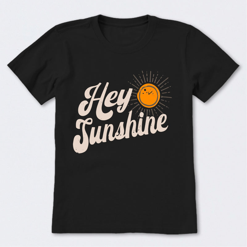 Hey Sunshine T-Shirt