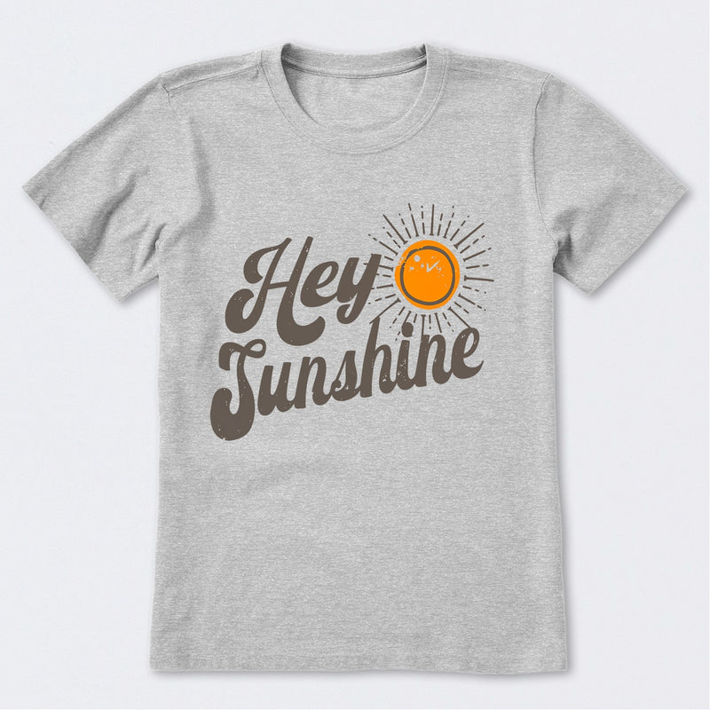 Hey Sunshine T-Shirt