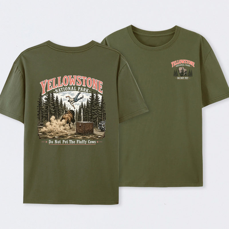 Do Not Pet The Fluffy Cows Yellowstone National Park Two Side T-Shirt