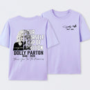 Dolly Parton Pour Yourself A Cup Of Ambition T-Shirt
