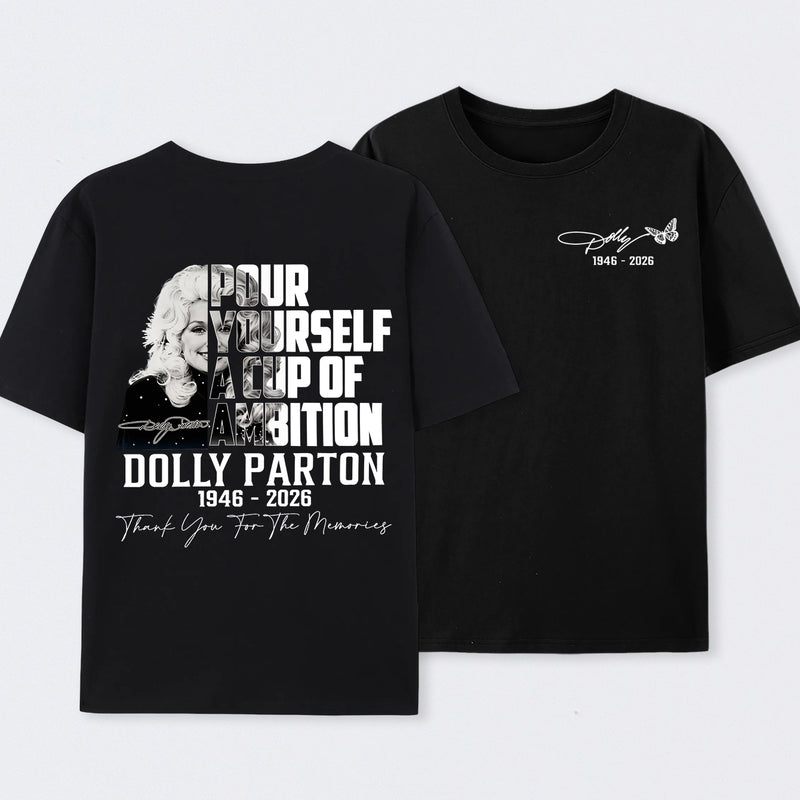 Dolly Parton Pour Yourself A Cup Of Ambition T-Shirt