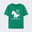 If You're Happy & You Know If Clap Your Oh T-Shirt