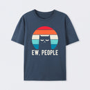 Ew People Funny Gifts T-Shirt