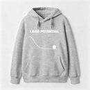 I Had Potential Science Hoodie