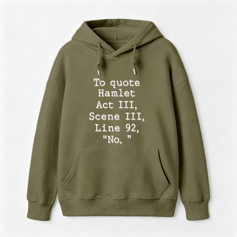 To Quote Hamlet Hoodie