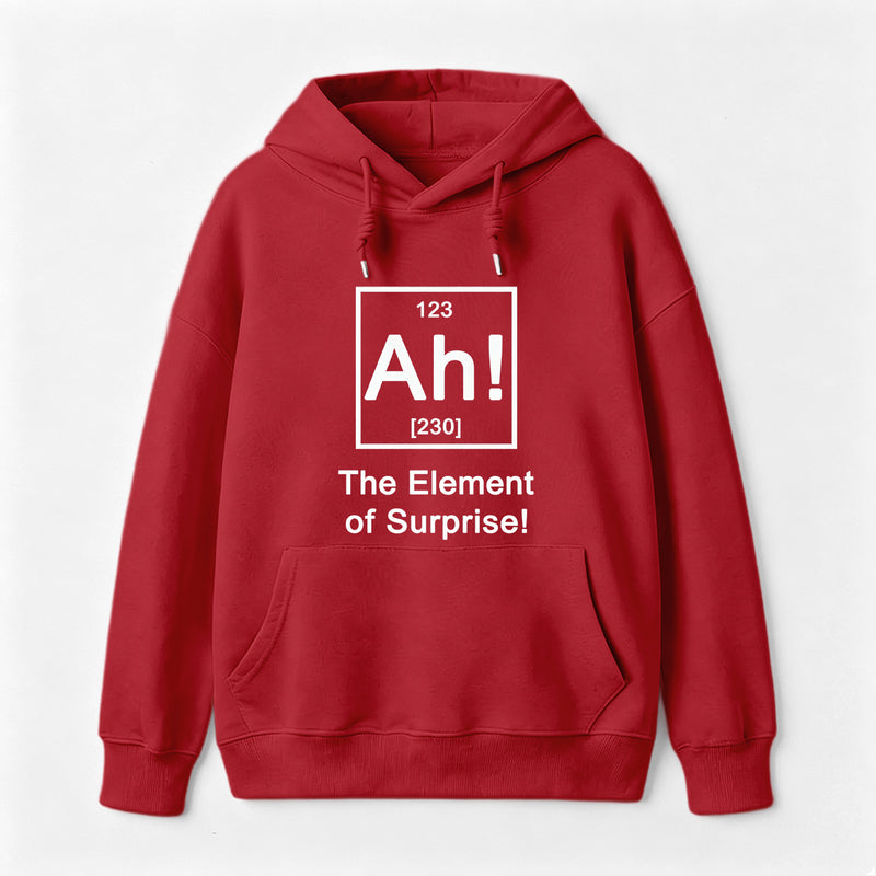 Ah! The element of surprise Hoodie