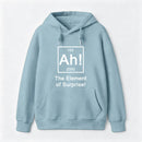 Ah! The element of surprise Hoodie