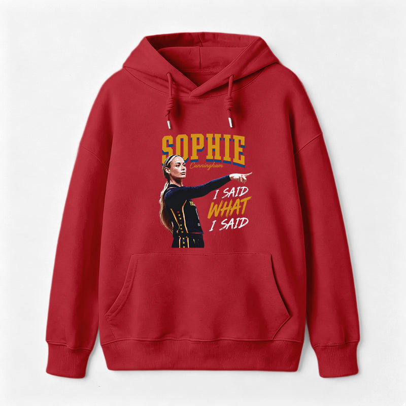 Sophie Cunningham I Said What I Said Hoodie